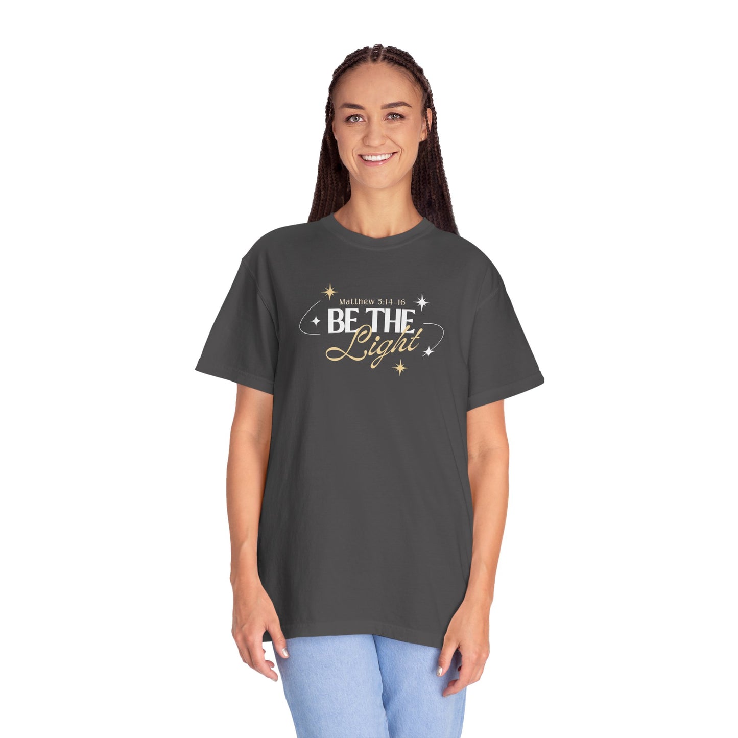 Be The Light T-Shirt For Men And Woman