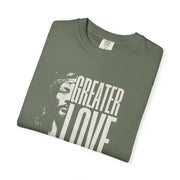 Greater Love T-Shirt For Men & Woman