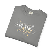 Be The Light T-Shirt For Men And Woman