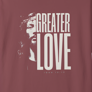 Greater Love T-Shirt For Men & Woman    Black / S-Navy / S-Blue Spruce / S-Brick / S-Graphite / S 