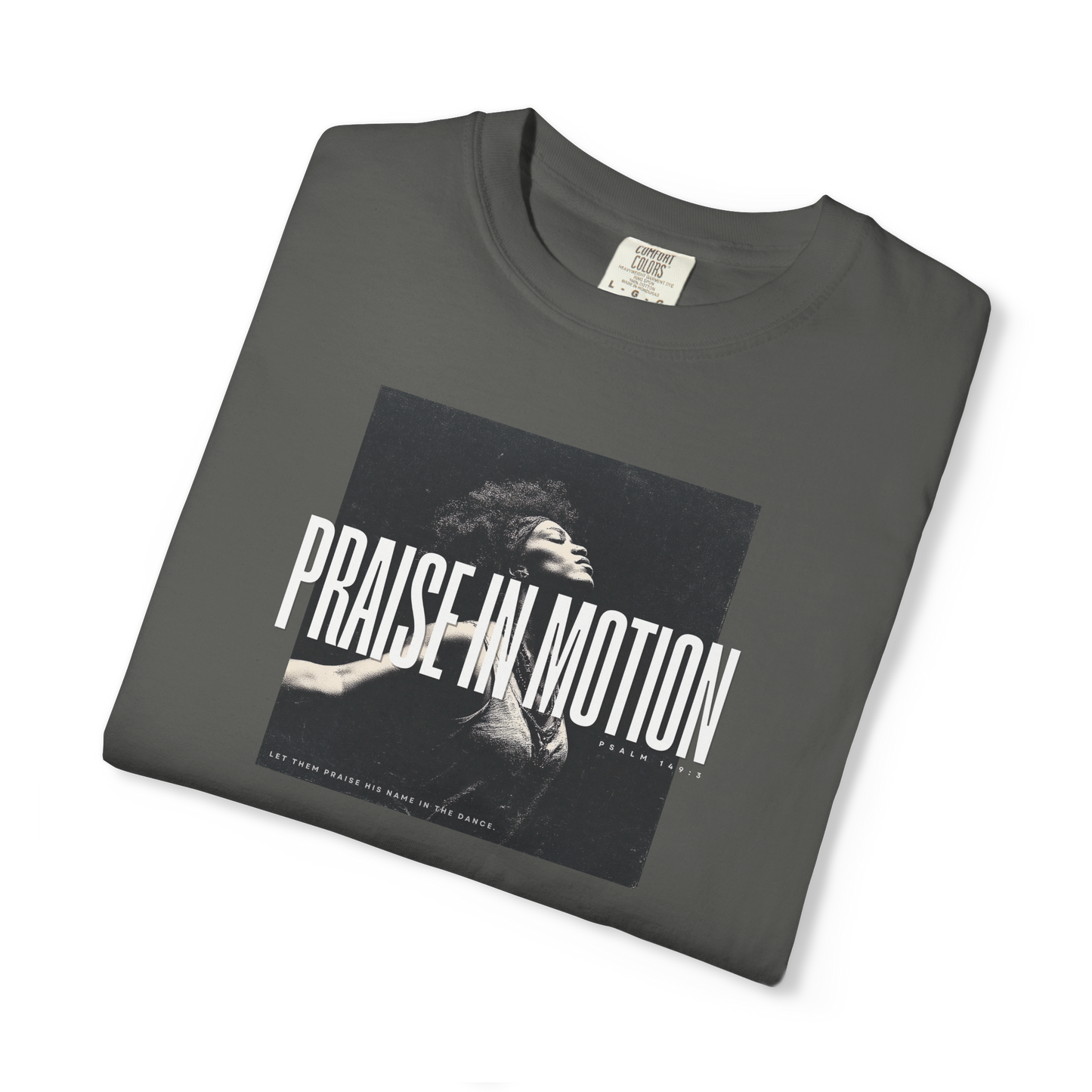 Praise in Motion – Soft Christian Tee with Psalm 149:3