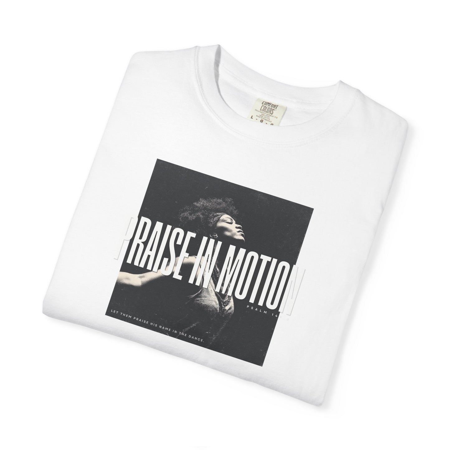 Praise in Motion – Soft Christian Tee with Psalm 149:3