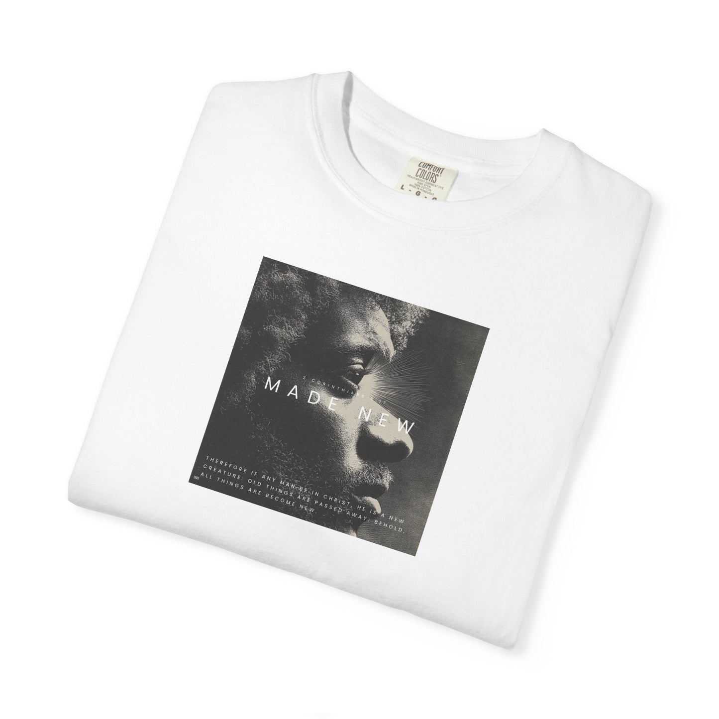 Made New Tee – 2 Corinthians 5:17 Christian Renewal T-Shirt