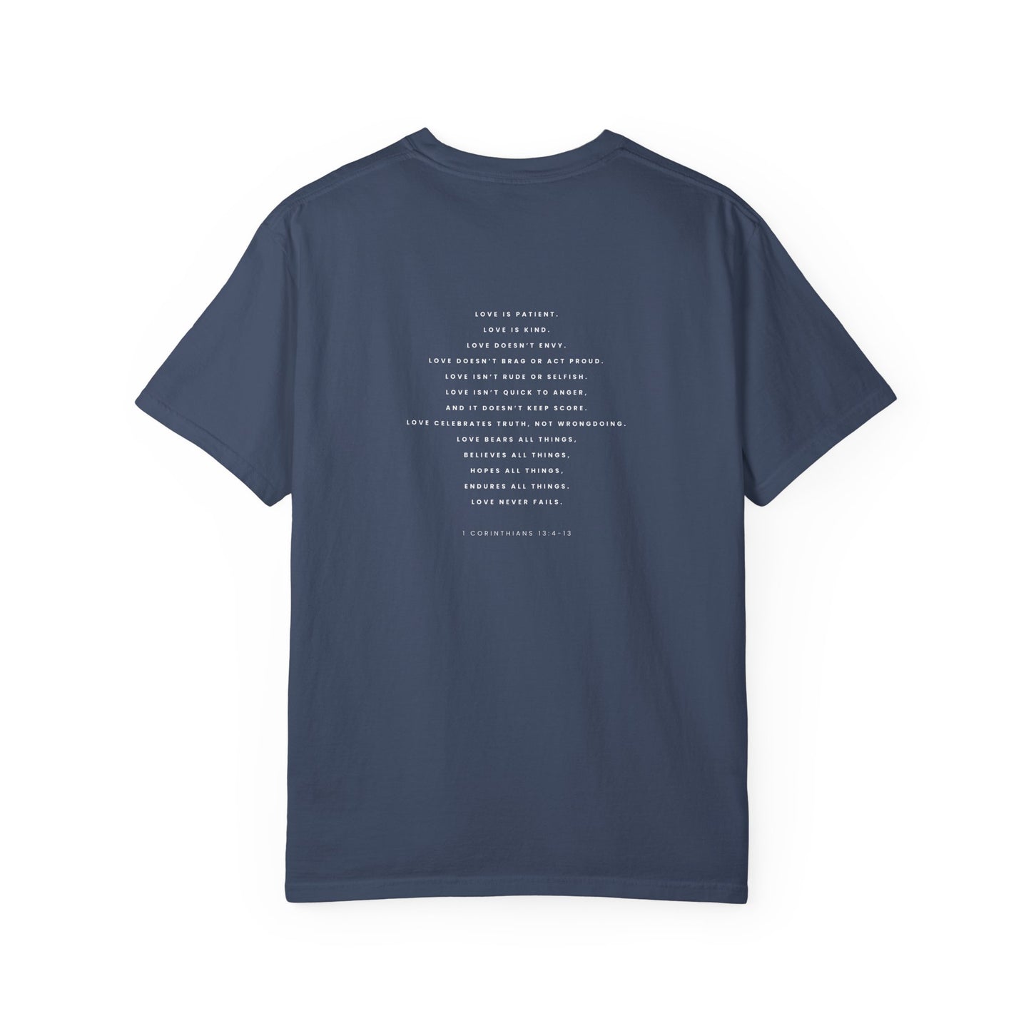 Love Never Fails Tee – 1 Corinthians 13:4–13 Christian Shirt