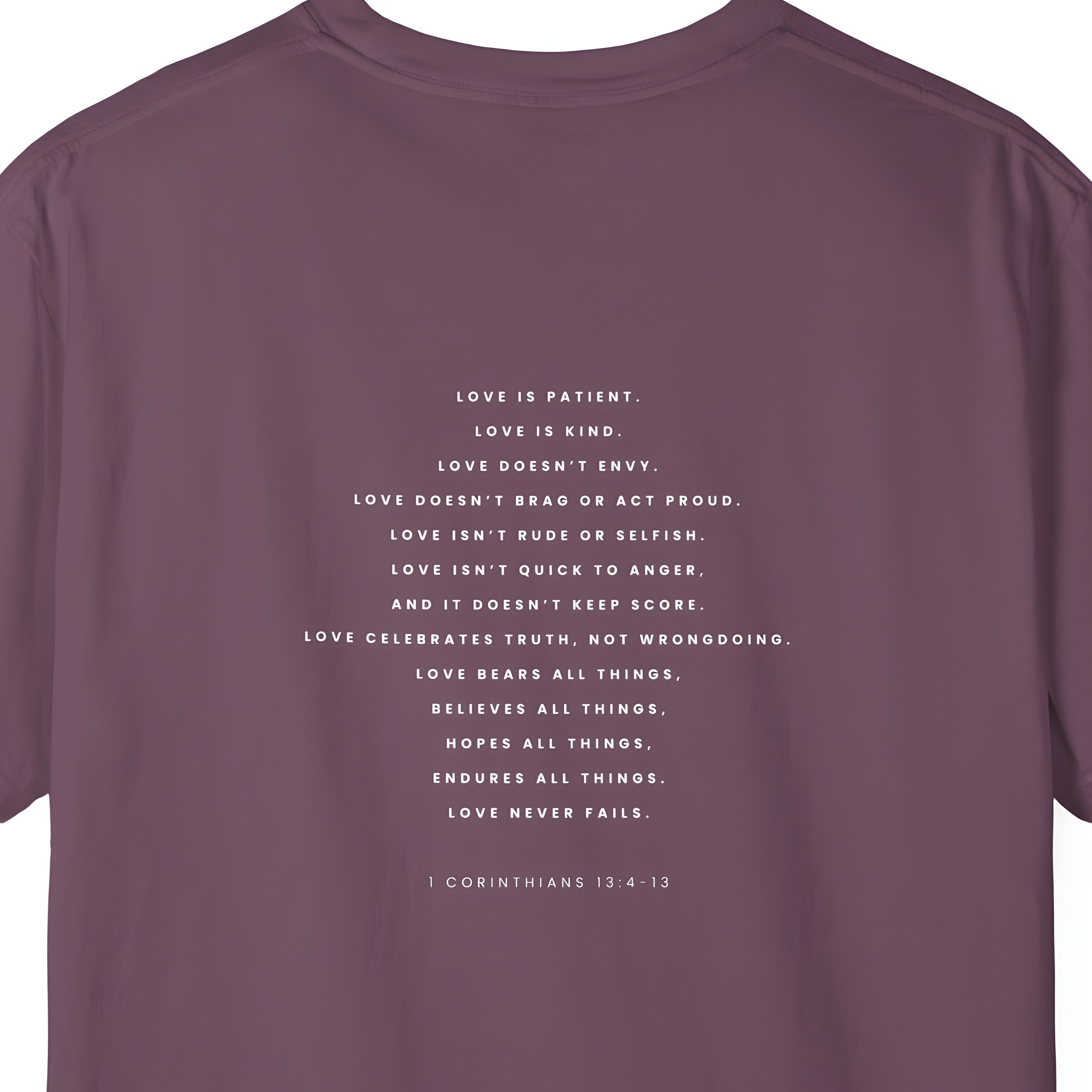 Love Never Fails Tee – 1 Corinthians 13:4–13 Christian Shirt    Black / S-Granite / S-Bay / S-Berry / S-Blue Jean / S 