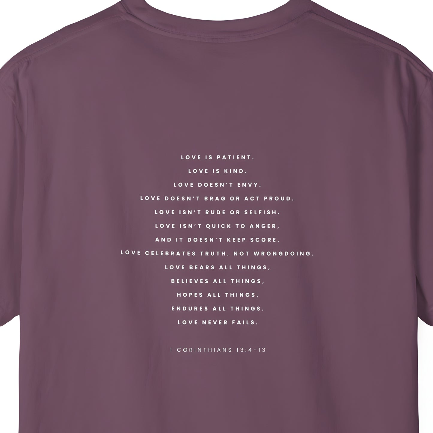 Love Never Fails Tee – 1 Corinthians 13:4–13 Christian Shirt    Black / S-Granite / S-Bay / S-Berry / S-Blue Jean / S 