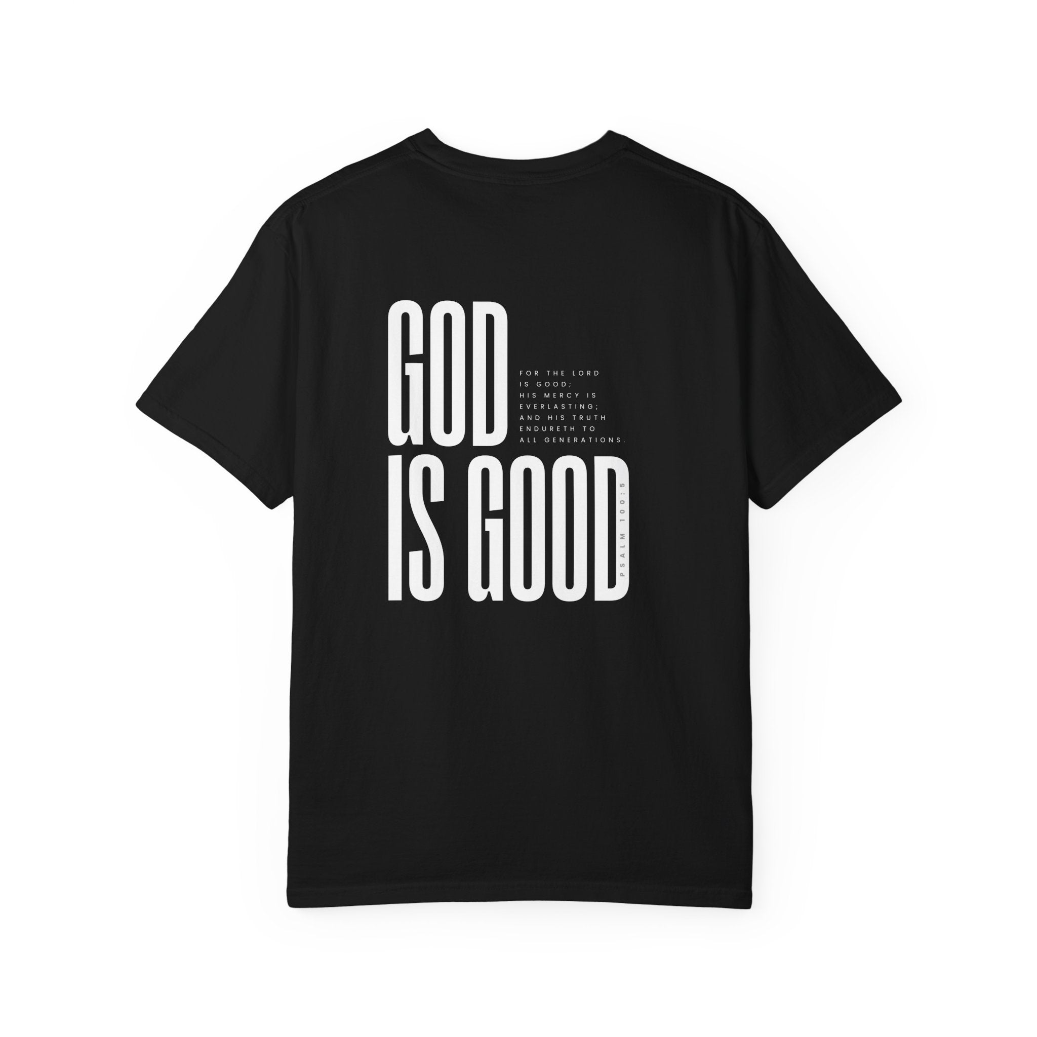 God Is Good - Psalm 100:5 T-Shirt