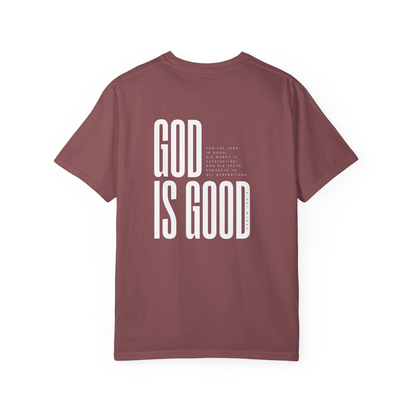 God Is Good - Psalm 100:5 T-Shirt