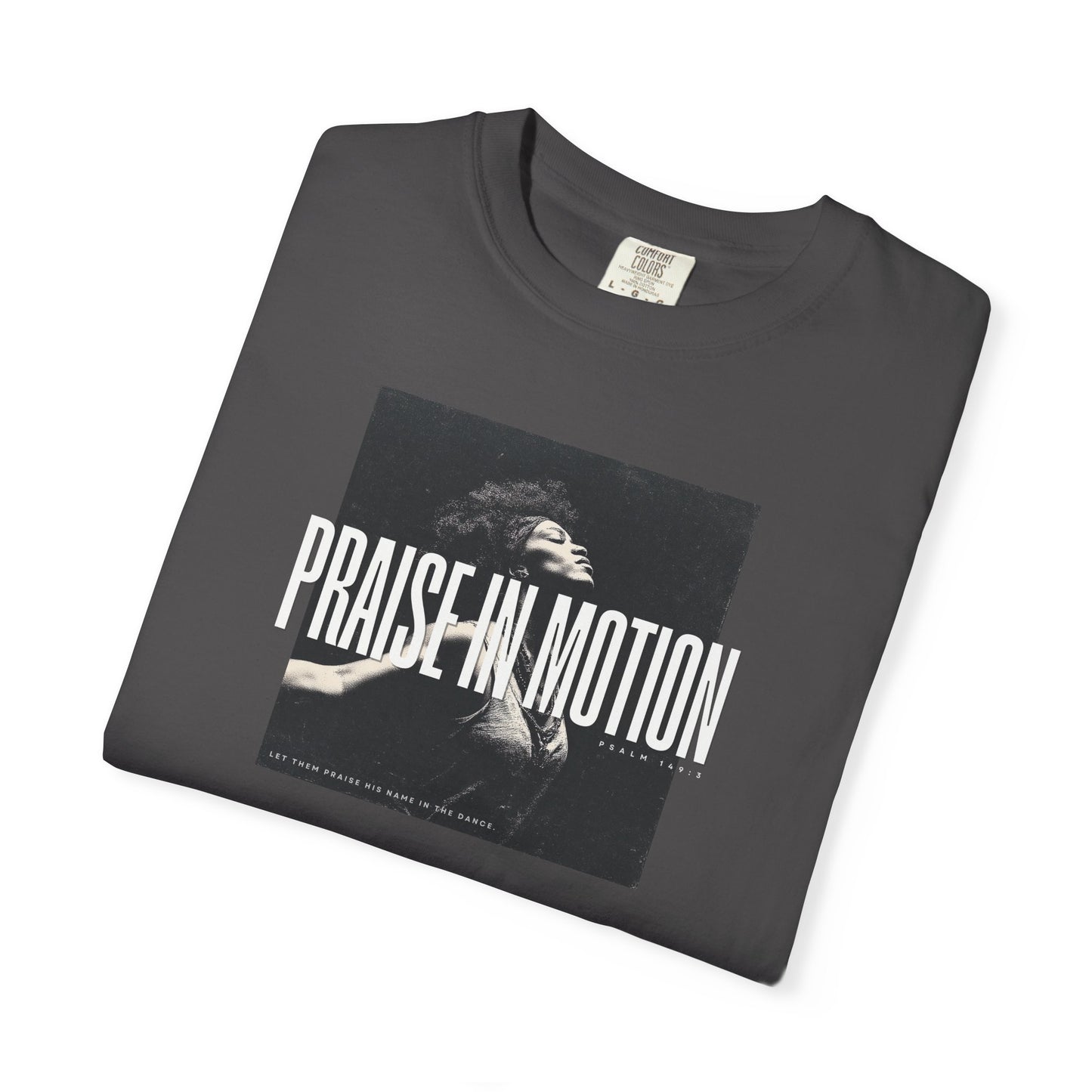 Praise in Motion – Soft Christian Tee with Psalm 149:3