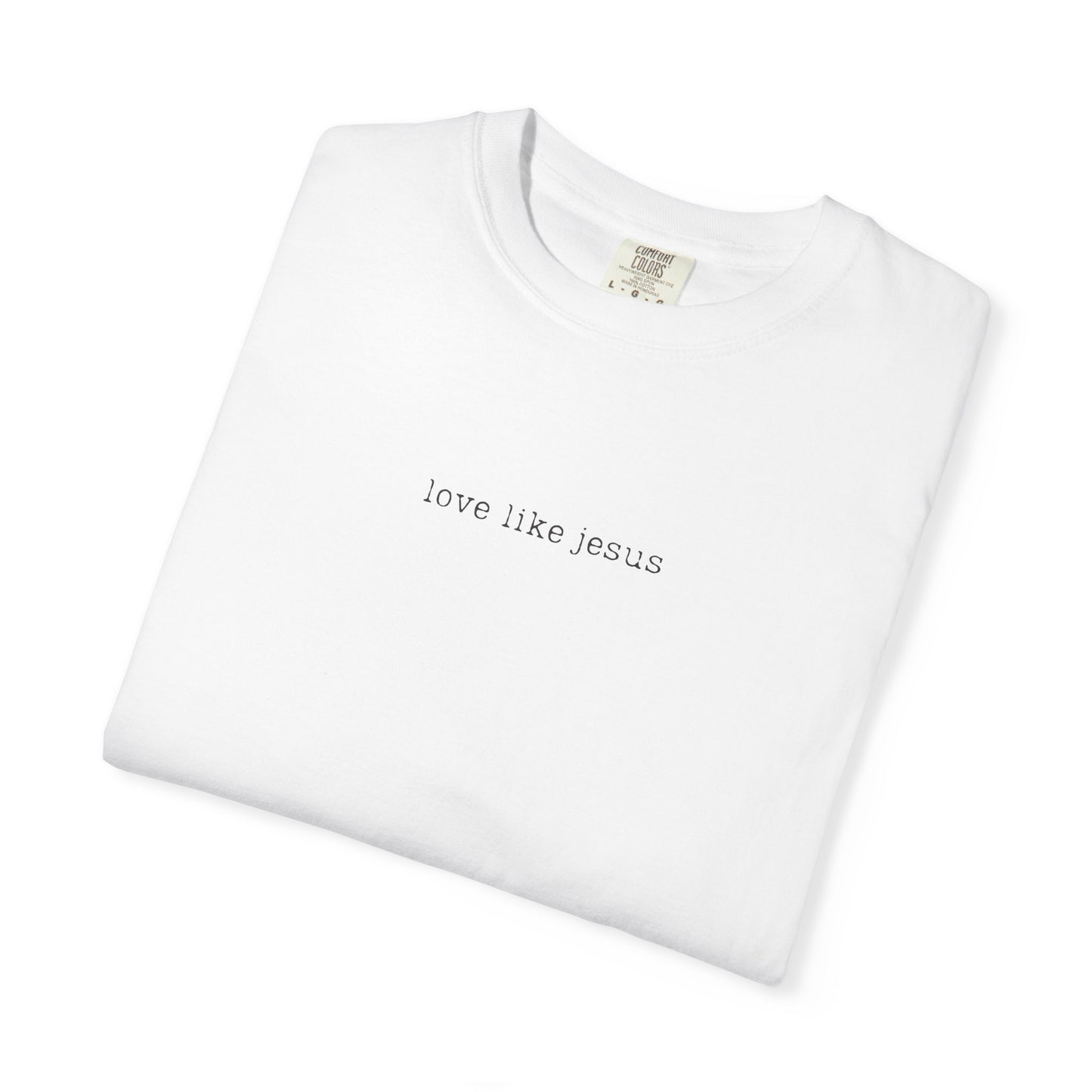Love Like Jesus T-Shirt