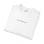 Love Like Jesus T-Shirt