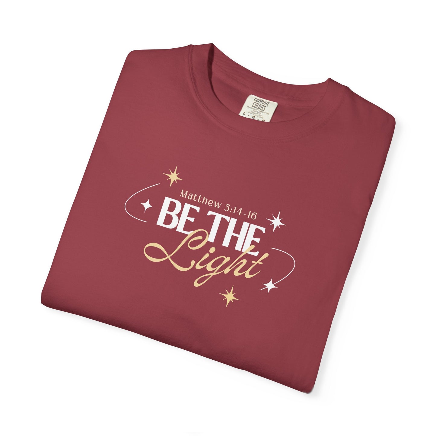 Be The Light T-Shirt For Men And Woman
