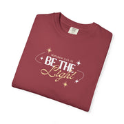 Be The Light T-Shirt For Men And Woman