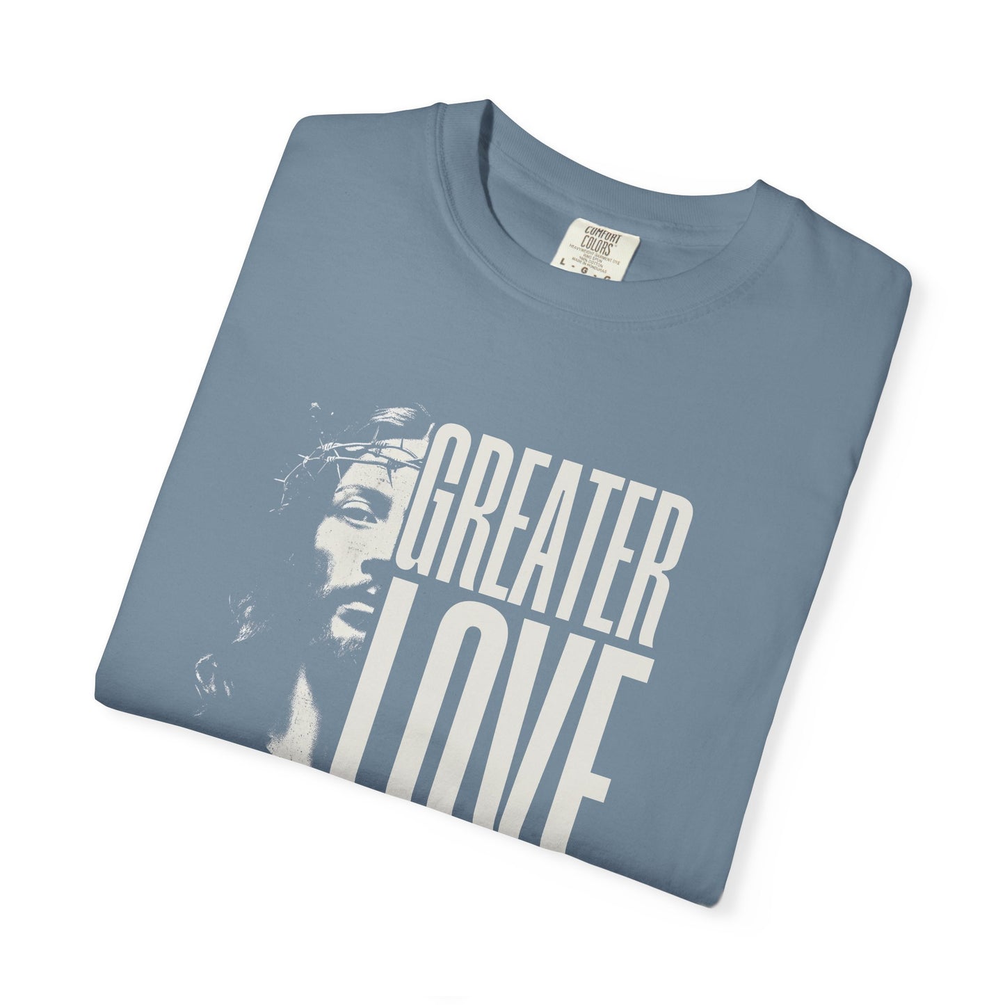 Greater Love T-Shirt For Men & Woman