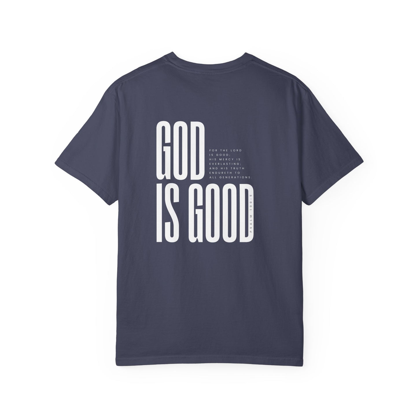 God Is Good - Psalm 100:5 T-Shirt