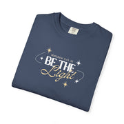 Be The Light T-Shirt For Men And Woman