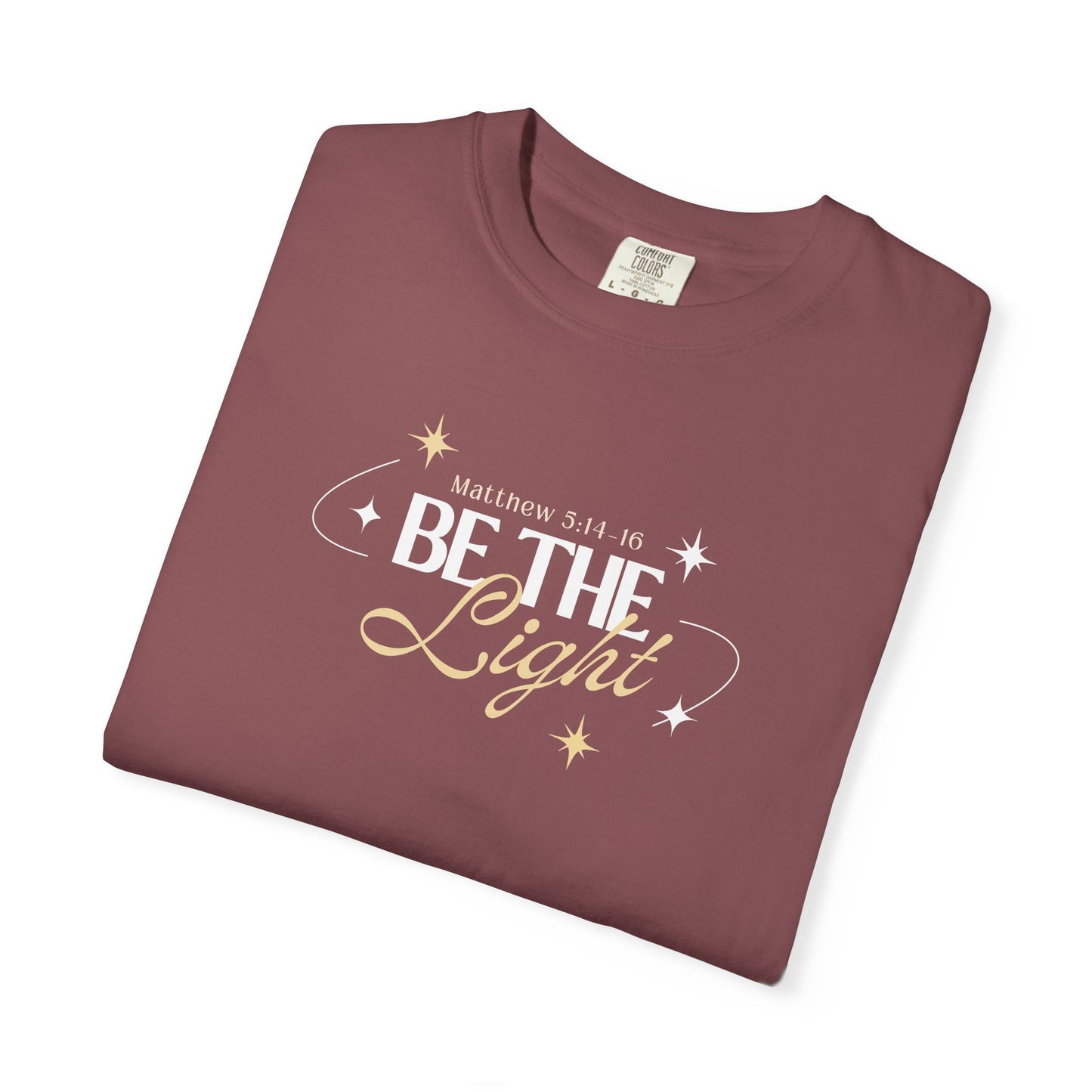 Be The Light T-Shirt For Men And Woman