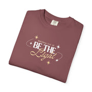 Be The Light T-Shirt For Men And Woman