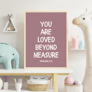 Ephesians 3:19 - “You Are Loved Beyond Measure” – Framed Bible Verse Print - Pinks