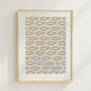 Get Used To Different - Jesus Fish Print - Christian Inspired Art