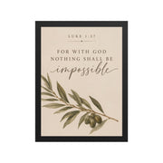 Luke 1:37 For With God Nothing Shall Be Impossible matte black frame 12x16