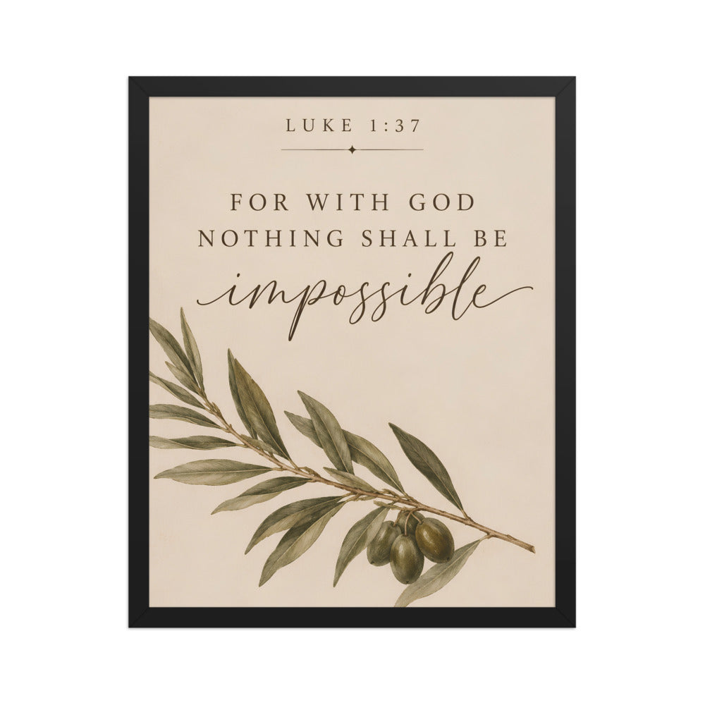 Luke 1:37 For With God Nothing Shall Be Impossible matte black frame 16x20