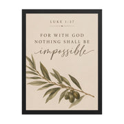 Luke 1:37 For With God Nothing Shall Be Impossible matte black frame 18x24