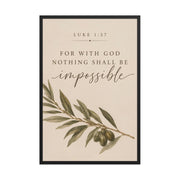 Luke 1:37 For With God Nothing Shall Be Impossible matte black frame 24x36