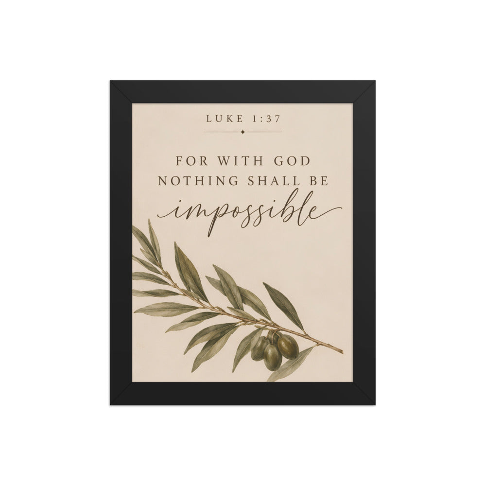 Luke 1:37 For With God Nothing Shall Be Impossible matte black frame 8x10