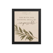 Luke 1:37 For With God Nothing Shall Be Impossible matte black frame 8x10