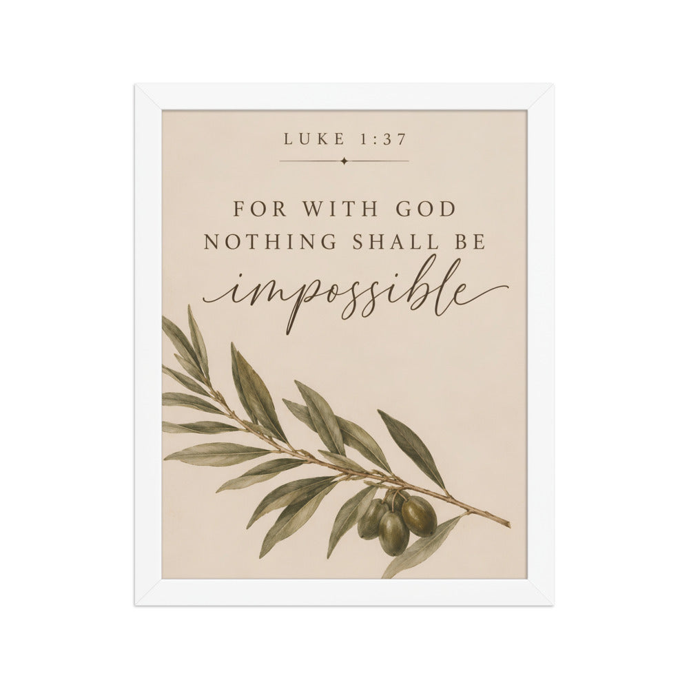 Luke 1:37 For With God Nothing Shall Be Impossible matte white frame 11x14