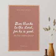 Psalm 136:1 Bible Verse on Red Background    Unframed Matte Paper / 5"x7"-Unframed Matte Paper / 8″×10″-Unframed Matte Paper / 10″×10″-Unframed Matte Paper / 11″×14″-Unframed Matte Paper / 12″×12″-Unframed Matte Paper / 12″×16″-Unframed Matte Paper / 12″×18″-Unframed Matte Paper / 14″×14″-Unframed Matte Paper / 16″×16″-Unframed Matte Paper / 16″×20″ 