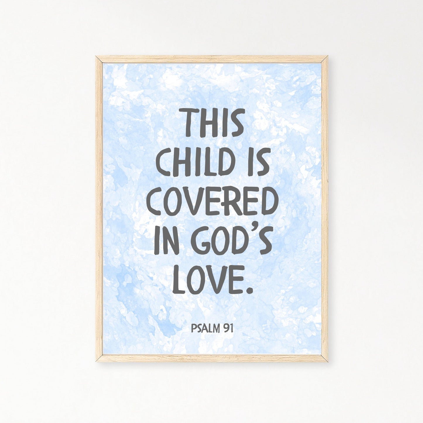 “This Child Is Covered in God’s Love” – Psalm 91 Framed Nursery Print
