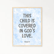 “This Child Is Covered in God’s Love” – Psalm 91 Framed Nursery Print
