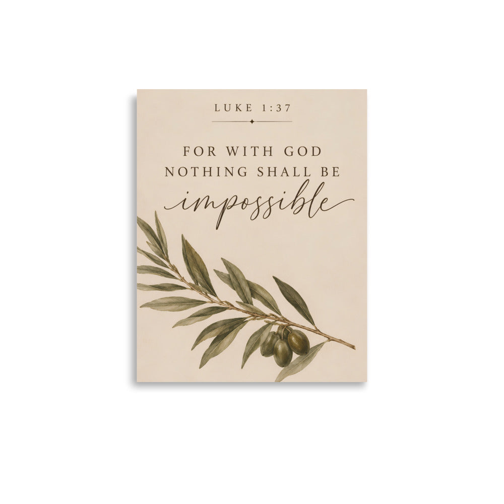 Luke 1:37 For With God Nothing Shall Be Impossible unframed matte print 11x14