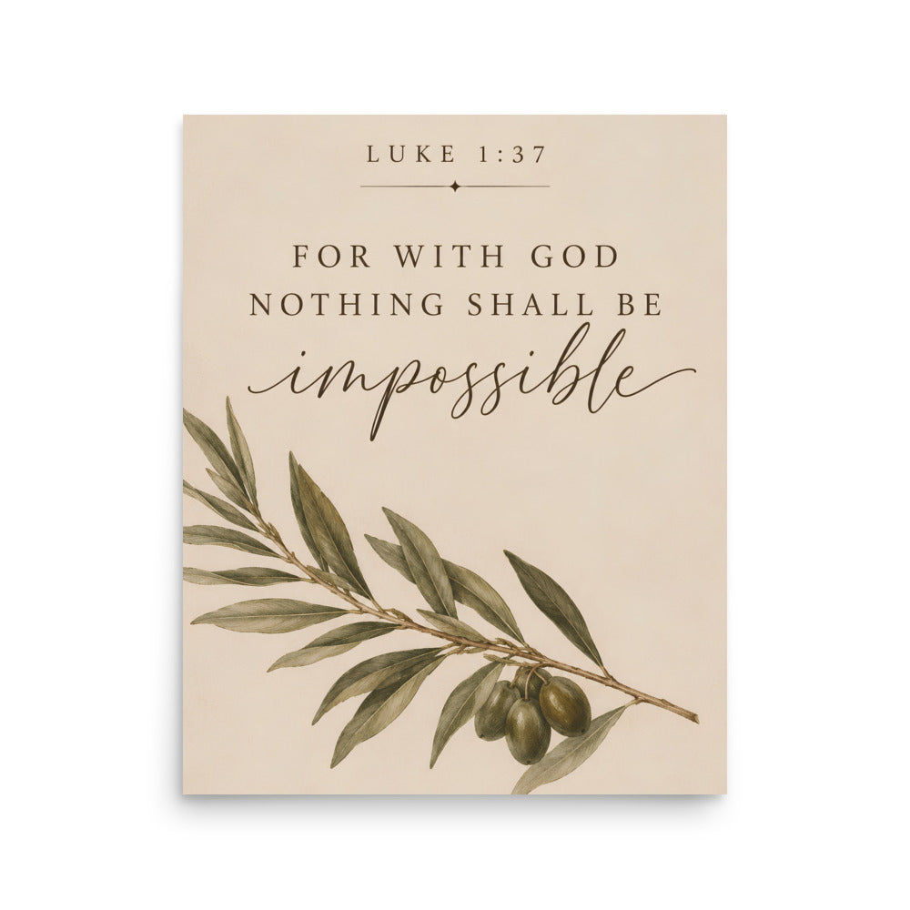 Luke 1:37 For With God Nothing Shall Be Impossible unframed matte print 16x20