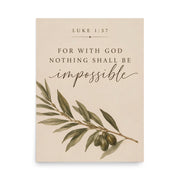 Luke 1:37 For With God Nothing Shall Be Impossible unframed matte print 18x24