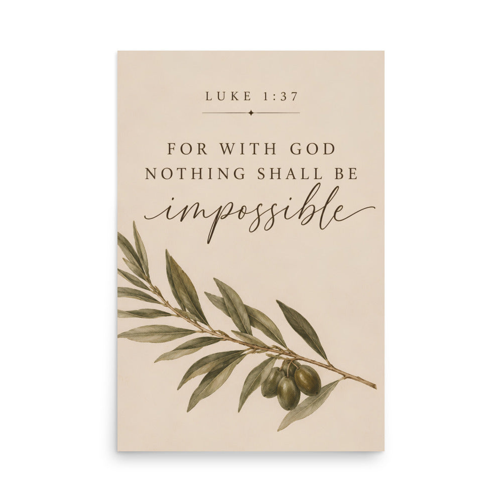 Luke 1:37 For With God Nothing Shall Be Impossible unframed matte print 24x36