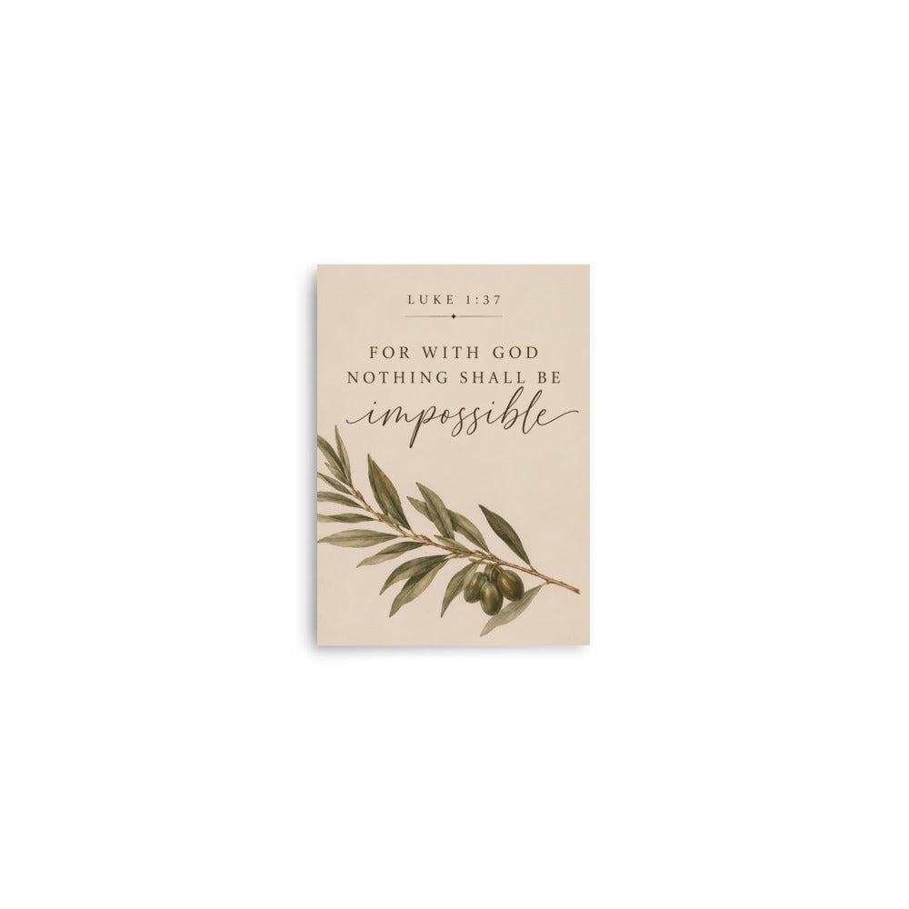 Luke 1:37 For With God Nothing Shall Be Impossible unframed matte print 5x7