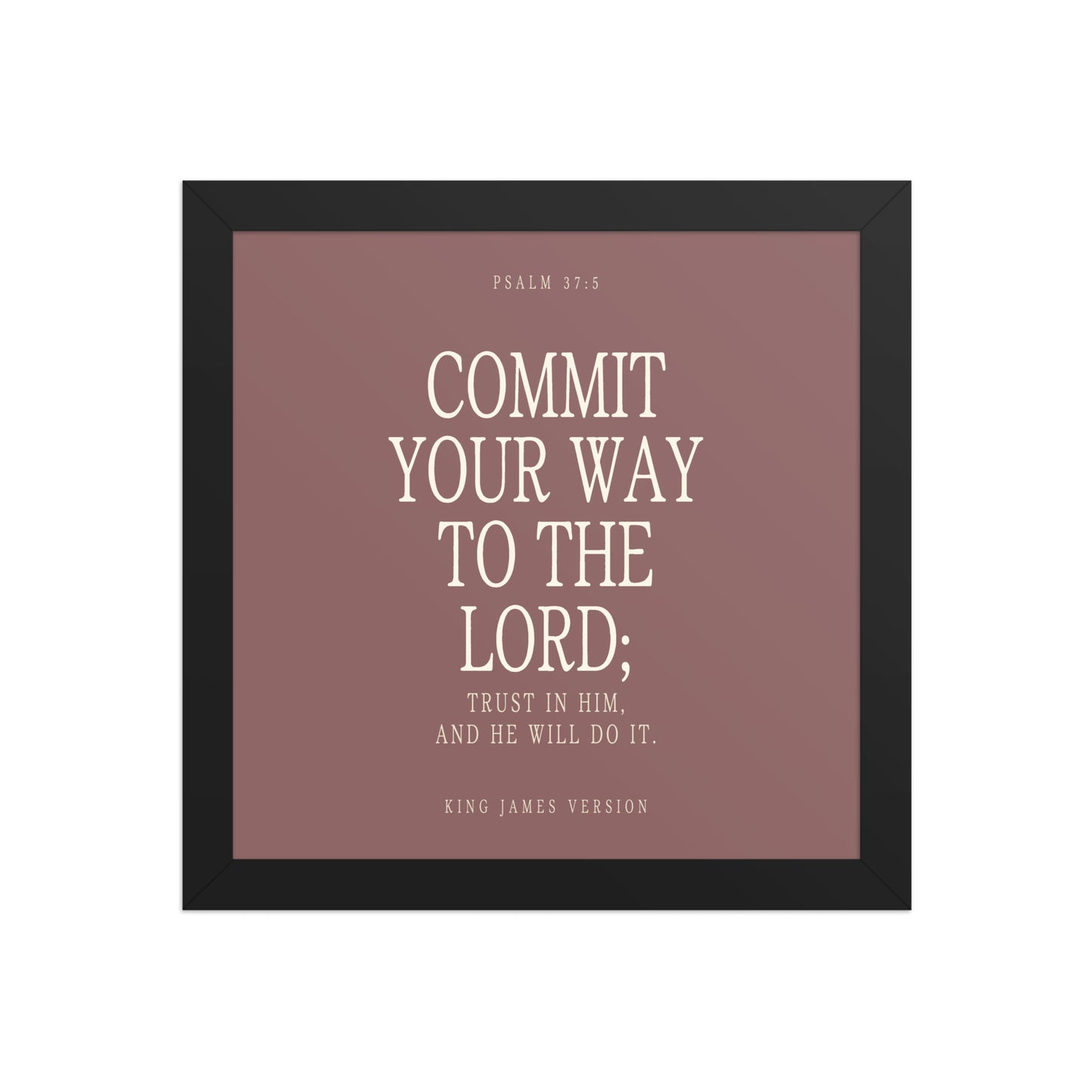Commit Your Way: Psalm 37:5 Premium Matte Bible Verse Art    Unframed Matte Paper / 8″×10″ / Faded Brick-Unframed Matte Paper / 8″×10″ / Blush-Unframed Matte Paper / 8″×10″ / Deep Plum-Unframed Matte Paper / 8″×10″ / Mint-Unframed Matte Paper / 10″×10″ / Faded Brick 