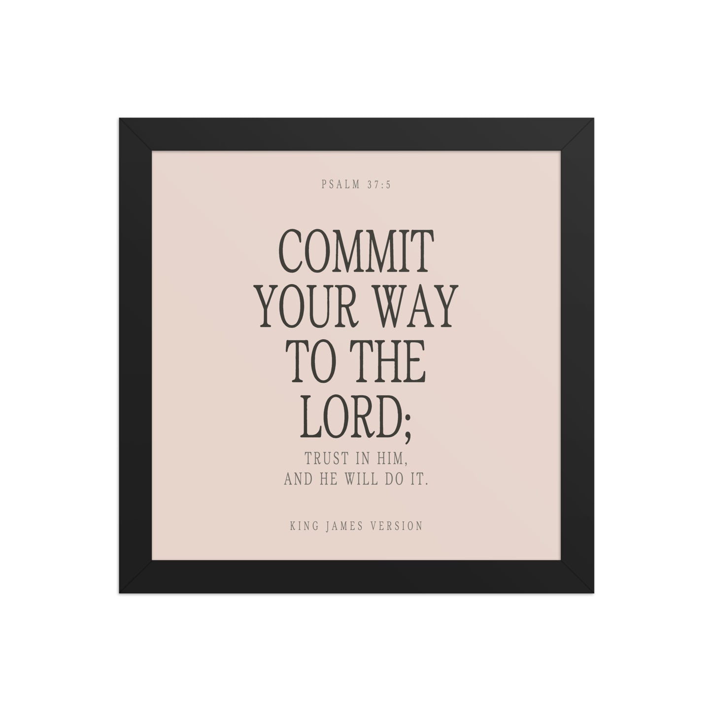 Commit Your Way: Psalm 37:5 Premium Matte Bible Verse Art