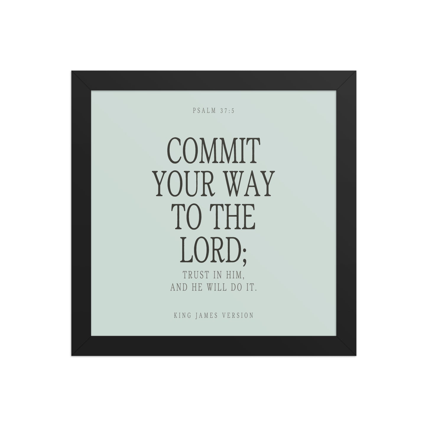 Commit Your Way: Psalm 37:5 Premium Matte Bible Verse Art