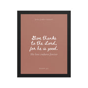 Psalm 136:1 Bible Verse on Red Background    Unframed Matte Paper / 5"x7"-Unframed Matte Paper / 8″×10″-Unframed Matte Paper / 10″×10″-Unframed Matte Paper / 11″×14″-Unframed Matte Paper / 12″×12″-Unframed Matte Paper / 12″×16″-Unframed Matte Paper / 12″×18″-Unframed Matte Paper / 14″×14″-Unframed Matte Paper / 16″×16″-Unframed Matte Paper / 16″×20″ 