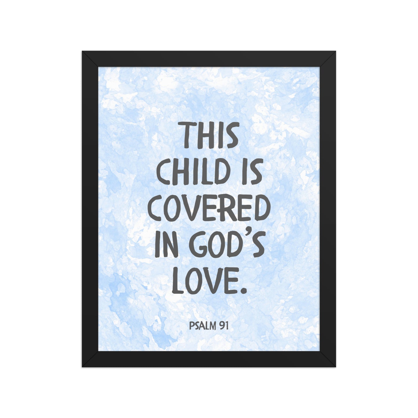 “This Child Is Covered in God’s Love” – Psalm 91 Framed Nursery Print