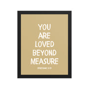 Ephesians 3:19 - “You Are Loved Beyond Measure” – Framed Bible Verse Print