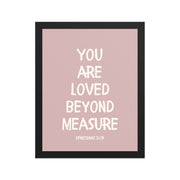 Ephesians 3:19 - “You Are Loved Beyond Measure” – Framed Bible Verse Print - Pinks