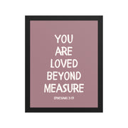 Ephesians 3:19 - “You Are Loved Beyond Measure” – Framed Bible Verse Print - Pinks