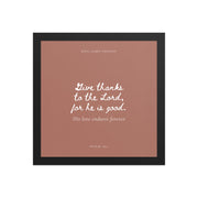 Psalm 136:1 Bible Verse on Red Background    Unframed Matte Paper / 5"x7"-Unframed Matte Paper / 8″×10″-Unframed Matte Paper / 10″×10″-Unframed Matte Paper / 11″×14″-Unframed Matte Paper / 12″×12″-Unframed Matte Paper / 12″×16″-Unframed Matte Paper / 12″×18″-Unframed Matte Paper / 14″×14″-Unframed Matte Paper / 16″×16″-Unframed Matte Paper / 16″×20″ 