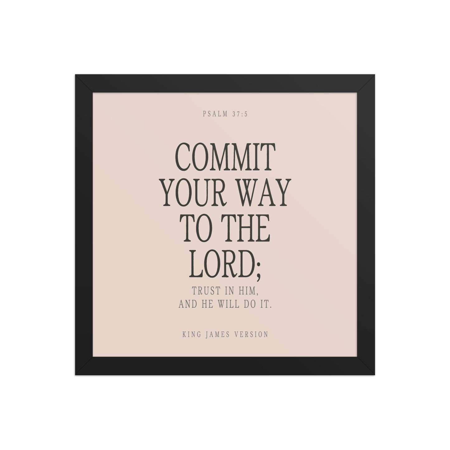 Commit Your Way: Psalm 37:5 Premium Matte Bible Verse Art