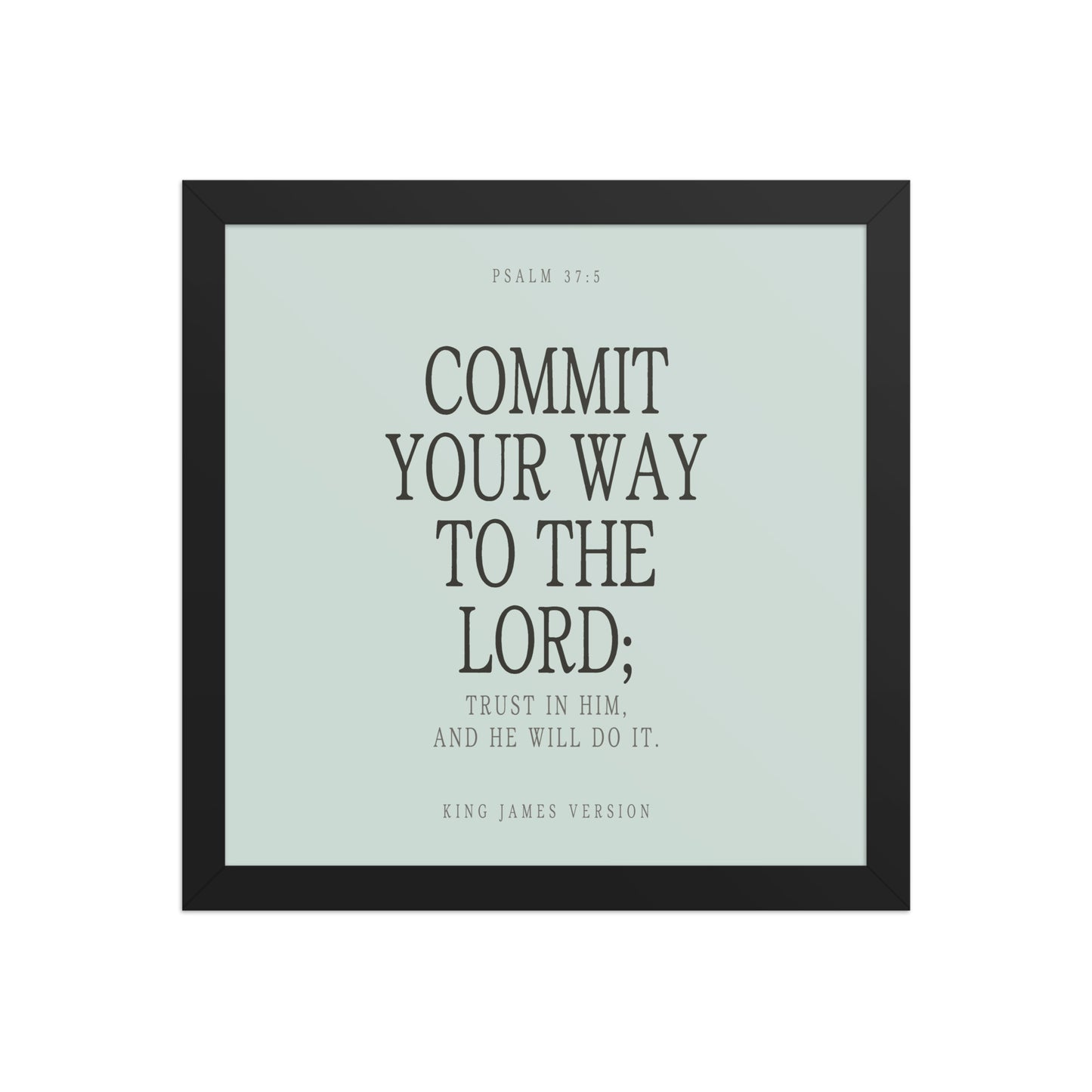 Commit Your Way: Psalm 37:5 Premium Matte Bible Verse Art